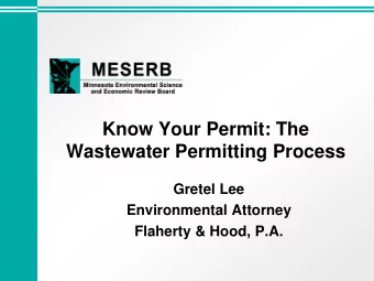 Know Your Permit: The  Wastewater Permitting Process  Gretel Lee  Environmental Attorney  Flaherty