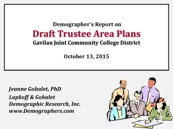 Draft Trustee Area Plans  Gavilan Joint Community College District  October 13, 2015  Jeanne