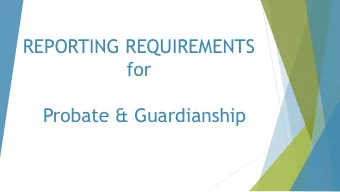for  Probate &amp; Guardianship  Daily Reports  These can be done daily or by the deadline given