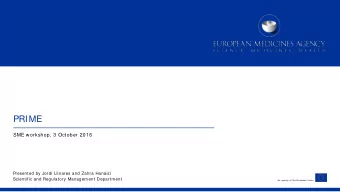 PRIME  SME workshop, 3 October 2016  Presented by Jordi Llinares and Zahra Hanaizi  Scientific and