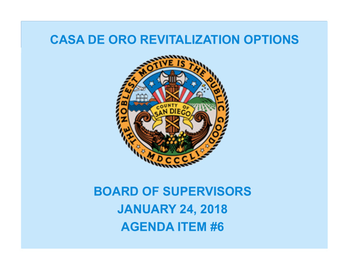 casa de oro revitalization options board of supervisors