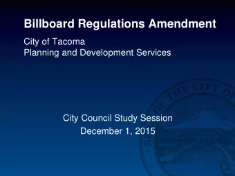 Billboard Regulations Amendment  City of Tacoma  Planning and Development Services  City Council