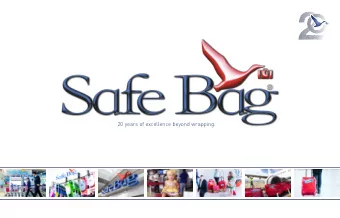 20 years of excellence beyond wrapping. Safe Bag products  SMART TRACK  PREMIUM  BASIC  CARD  -