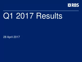 Q1 2017 Results  28 April 2017 Agenda  Q1 2017 update on progress  The bank we will become