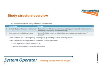 Study structure overview   The Oxfordshire Corridor Study consists of two elements:  Description