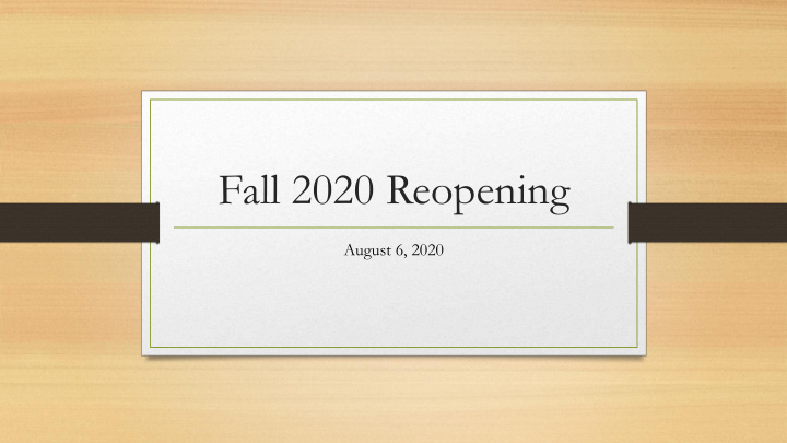 fall 2020 reopening