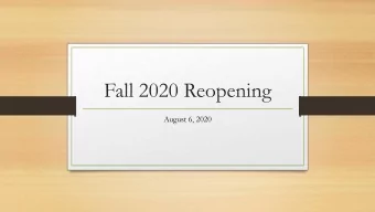 Fall 2020 Reopening  August 6, 2020  Whats in this presentation?  Parent Survey #2 Results