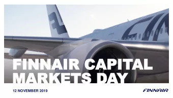 FINN  FINNAIR  AIR CAPIT  CAPITAL  AL  MARKETS  MARKETS DAY  12 NOVEMBER 2019  Agenda Finnair