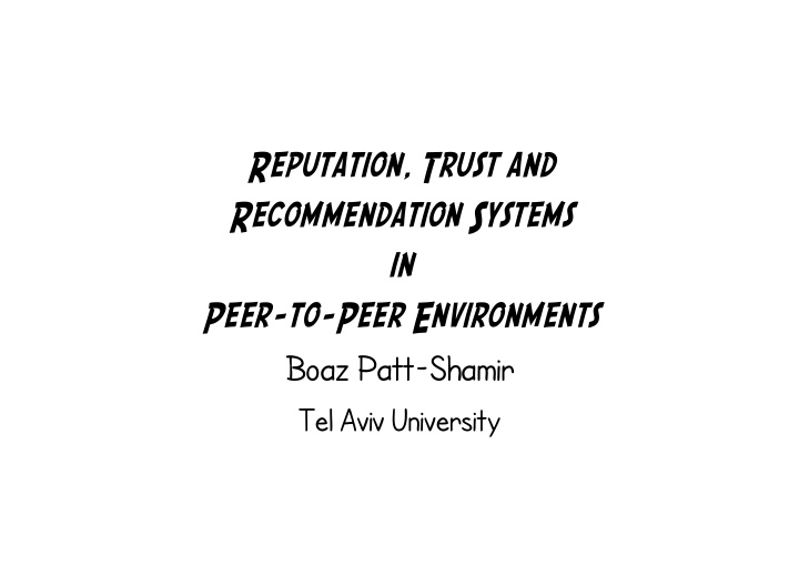 reputation trust and recommendation systems in peer to