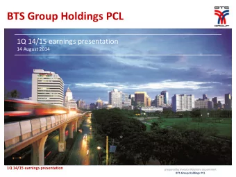 BTS Group Holdings PCL  1Q 14/15 earnings presentation  14 August 2014  1Q 14/15 earnings