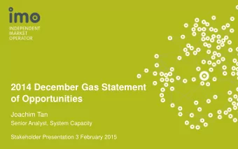 2014 December Gas Statement  of Opportunities  Joachim Tan  Senior Analyst, System Capacity