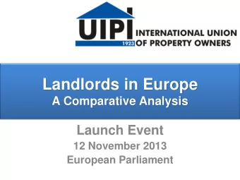 Landlords in Europe  A Comparative Analysis  Launch Event  12 November 2013  European Parliament