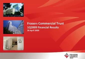 Frasers Commercial Trust  1Q2009 Financial Results  30 April 2009  Important notice Certain