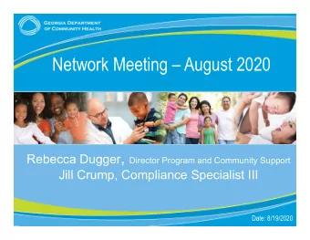 Network Meeting  August 2020 Rebecca Dugger , Director Program and Community Support  Jill