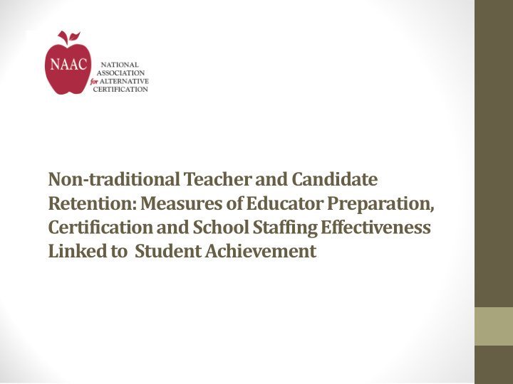 non traditional teacher and candidate retention measures
