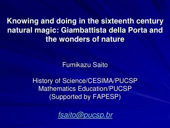 the wonders of nature  Fumikazu Saito  History of Science/CESIMA/PUCSP  Mathematics Education/PUCSP