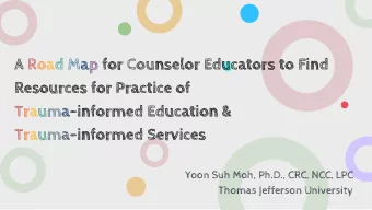A Road Map for Counselor Educators to Find  Resources for Practice of  Trauma-informed Education
