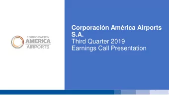 Corporacin Amrica Airports  S.A.  Third Quarter 2019  Earnings Call Presentation  1  Disclaimer