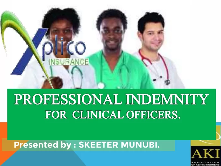 presented by skeeter munubi professional indemnity for