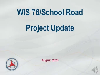 WIS 76/School Road  Project Update  August 2020  WIS 76  Project Website