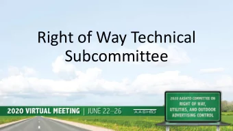 Right of Way Technical  Subcommittee  Welcome:  Introductions:  Jeff Hoge, Tennessee DOT, Chair
