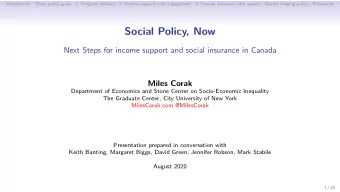Social Policy, Now  Next Steps for income support and social insurance in Canada  Miles Corak