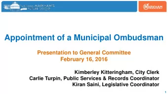 Appointment of a Municipal Ombudsman  Presentation to General Committee  February 16, 2016