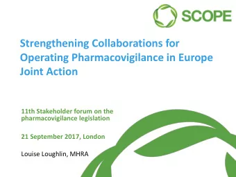 Strengthening Collaborations for  Operating Pharmacovigilance in Europe  Joint Action  11th