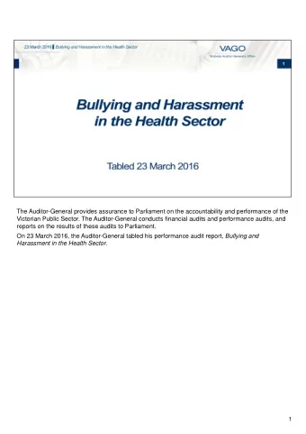 The Auditor-General provides assurance to Parliament on the accountability and performance of the