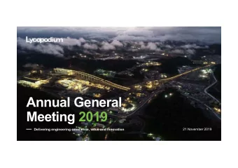 Annual General  Meeting 2019  21 November 2019  Delivering engineering excellence, value and