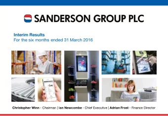 Interim Results  For the six months ended 31 March 2016 Christopher Winn - Chairman | I an Newcombe