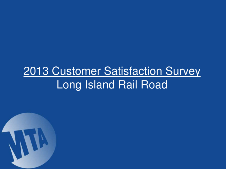 2013 customer satisfaction survey long island rail road