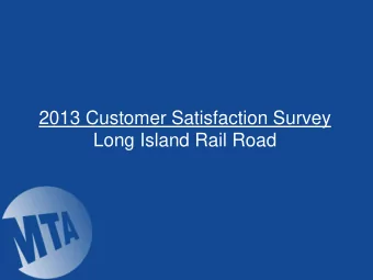 2013 Customer Satisfaction Survey  Long Island Rail Road  Overall Context    Fares increased in