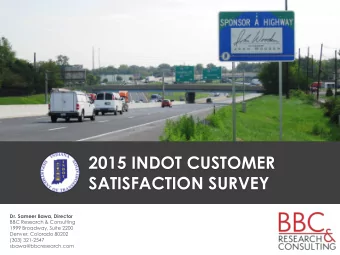 SATISFACTION SURVEY  Dr. Sameer Bawa, Director  BBC Research &amp; Consulting  1999 Broadway, Suite
