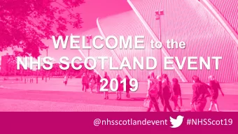NHS SCOTLAND EVENT  2019  @nhsscotlandevent  #NHSScot19  Malcolm Wright  Director-General Health