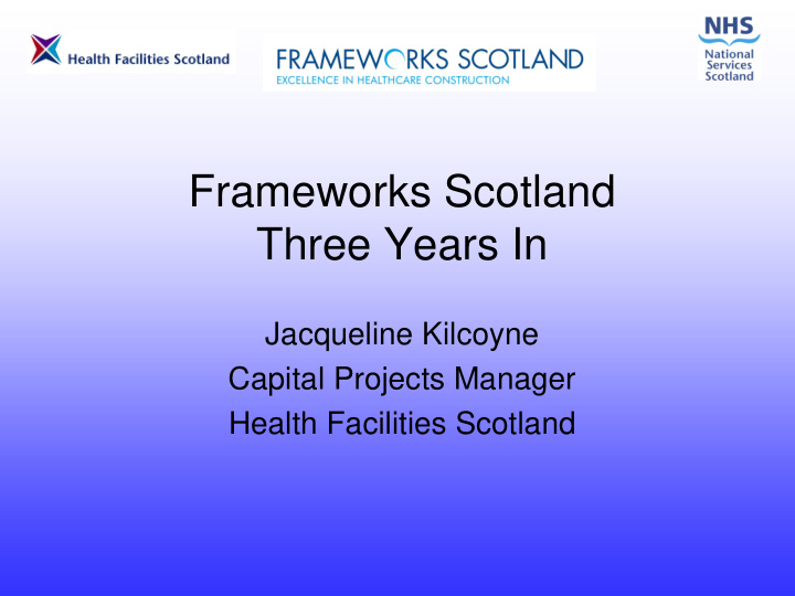 frameworks scotland three years in