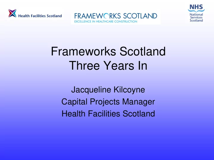 frameworks scotland three years in