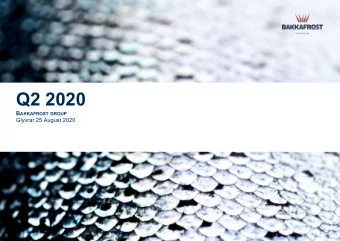 Q2 2020 B AKKAFROST GROUP  Glyvrar 25 August 2020  DISCLAIMER  This presentation includes