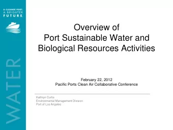 Biological Resources Activities  February 22, 2012 Pacific Ports Clean Air Collaborative Conference