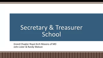 Secretary &amp; Treasurer  School  Grand Chapter Royal Arch Masons of MD  John Lister &amp; Randy