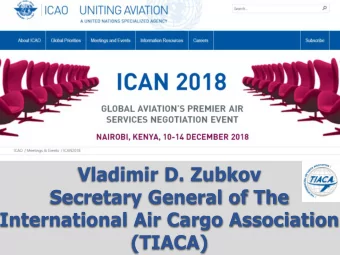 Secretary General of The  International Air Cargo Association  (TIACA)  Benefits of liberalization