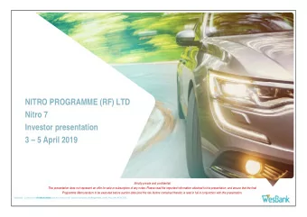 NITRO PROGRAMME (RF) LTD  Nitro 7  Investor presentation  3  5 April 2019  Strictly private and