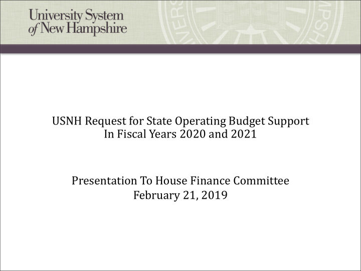usnh request for state operating budget support in fiscal