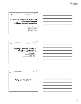 Creating Success Through  Creative Sentencing  Matthew Buesing  Assistant City Prosecutor III