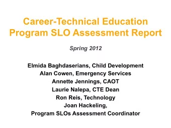 Career-Technical Education  Program SLO Assessment Report  Spring 2012  Elmida Baghdaserians, Child