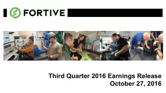 Third Quarter 2016 Earnings Release  October 27, 2016  Forward-Looking Statements &amp;  Non-GAAP