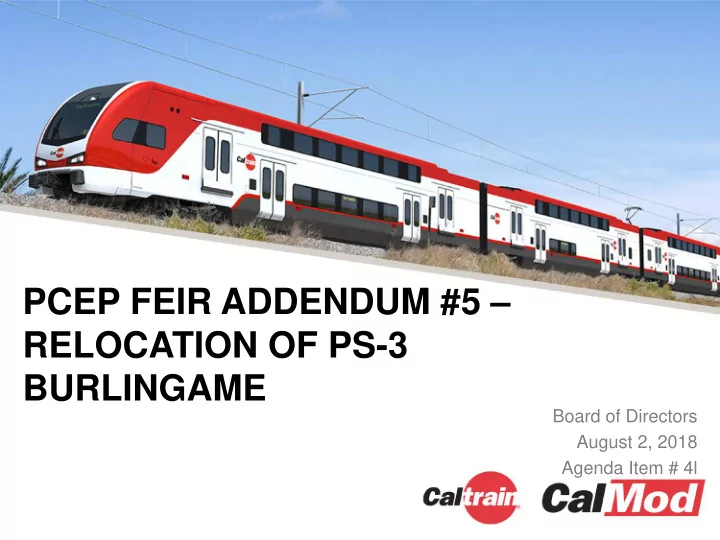 pcep feir addendum 5 relocation of ps 3 burlingame