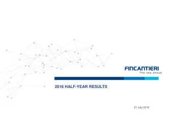 2016 HALF-YEAR RESULTS  21 July 2016  Safe Harbor Statement  This Presentation contains certain
