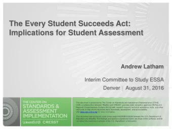 The Every Student Succeeds Act:  Implications for Student Assessment  Andrew Latham  Interim