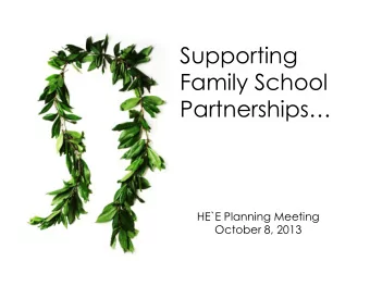 Supporting  Family School  Partnerships  HE`E Planning Meeting  Maui District PCNC Meeting